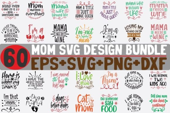 60 Mom Bundle SVG: Graphics and Crafts Review