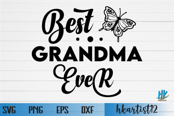 Best Grandma Ever SVG Review