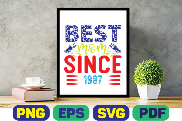 Best Mom Since 1987 Graphics and Crafts Review