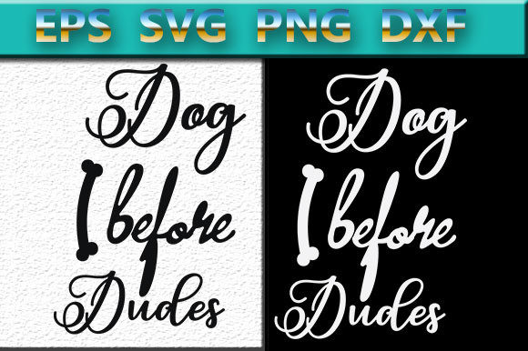 Dog Before Dudes Graphics and Crafts Review