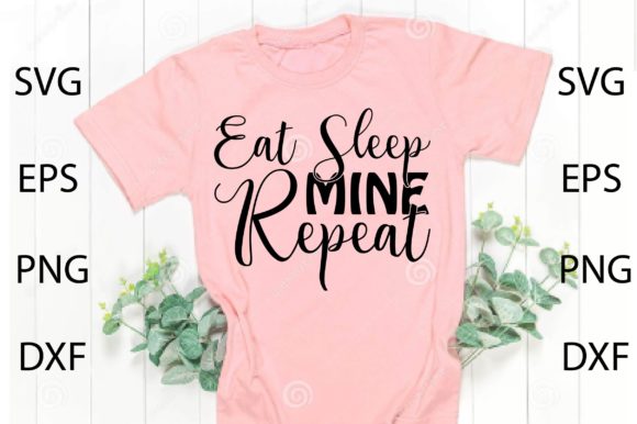 Eat Sleep Mine Repeat SVG Graphics and Crafts Review