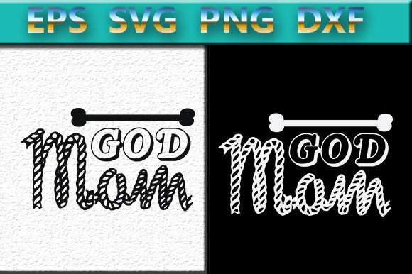 God Mom Graphics for Crafts and Design Projects