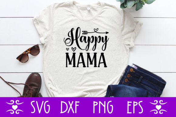 Happy Mama Graphics for Crafts and Digital Selling