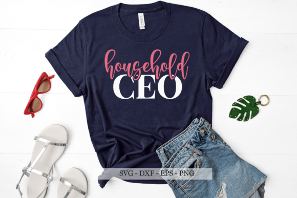 Household CEO Svg, Mother s Day Svg Graphics and Crafts