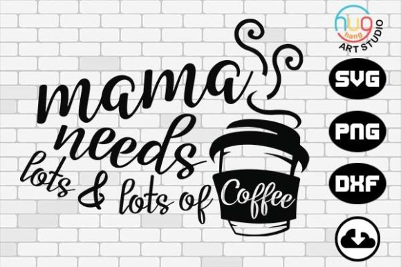 Mama Needs Coffee Graphics and Crafts Review