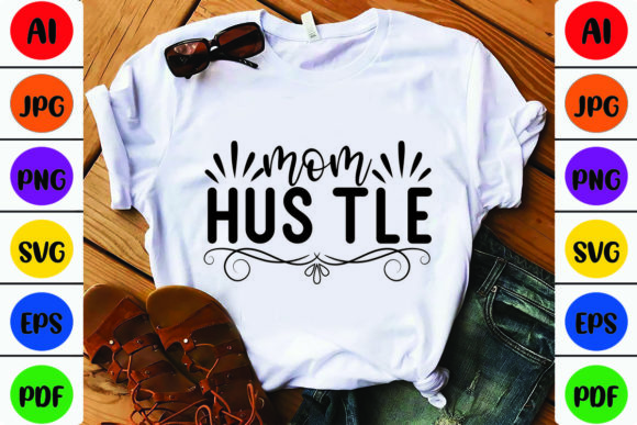 Mom Hus Tle Graphics and Crafts Review