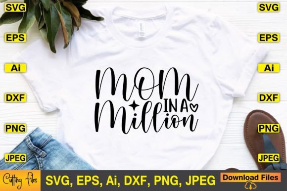Mom in a Million SVG Design: Graphics and Crafts for Modern Publishing