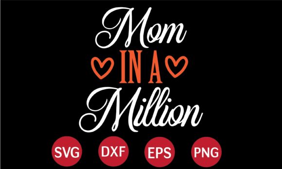 Mom in a Million SVG Graphics for Crafts