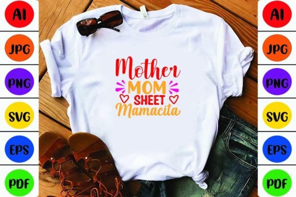 Mother Mom Sheet Mamacita Graphics and Crafts Review