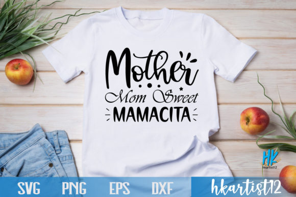 Mother Mom Sweet Mamacita SVG Graphics and Crafts Review