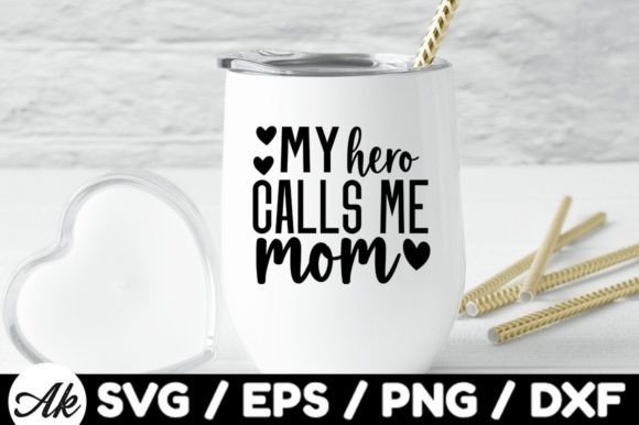 My Hero Calls Me Mom Graphics and Crafts Review