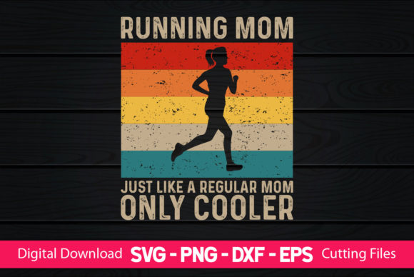 Running Mom Just Like a Regular Mom Graphics for Crafts and Content
