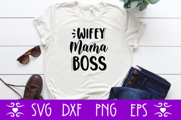 Wifey Mama Boss Graphics for Crafts